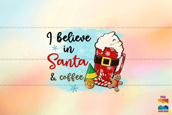 I Believe in Santa and Coffee