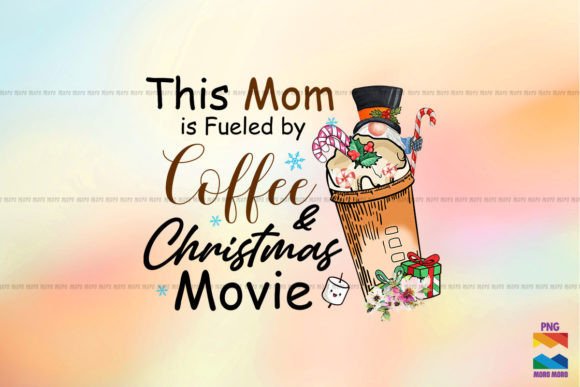 Mom Fueled by Coffee Christmas Movie